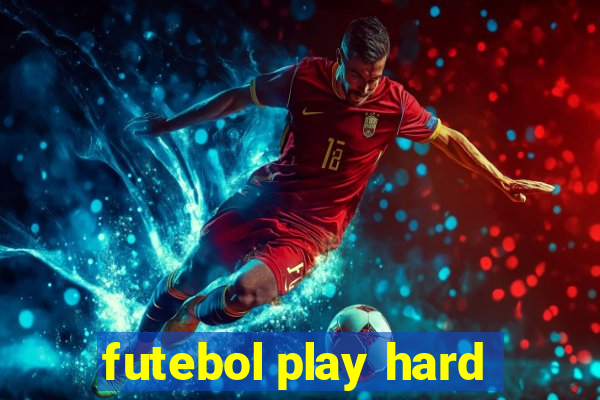 futebol play hard